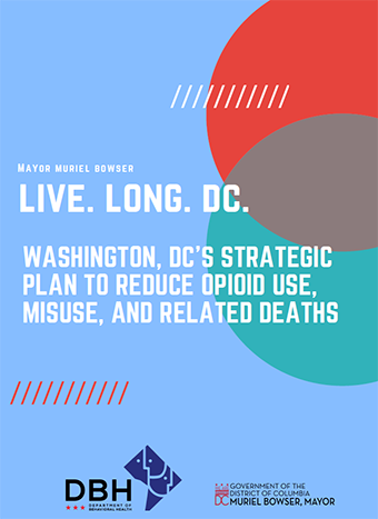 Read the DC Strategic Plan to Reduce Opioid Use, Misuse and Related Deaths [PDF]
